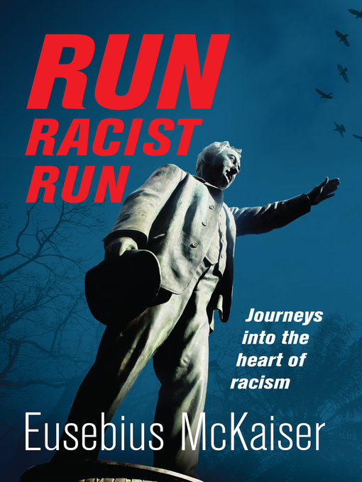 Title details for Run Racist Run by Eusebius McKaiser - Available